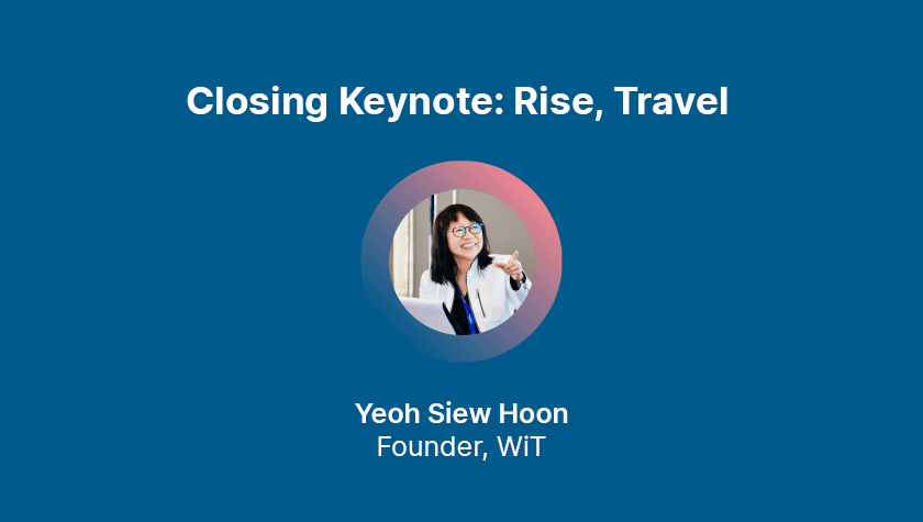 Closing Keynote: Rise, Travel 